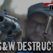500 S W Magnum Destruction