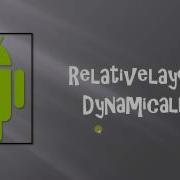 Android Relative Layout Dynamically Part 1