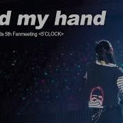 Hold My Hand Felix Stray Kids 5th Fanmeeting SKZ 5 CLOCK