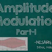 Amplitude Modulation Part 1