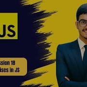 JavaScript Promises Explained Async JavaScript Session 18