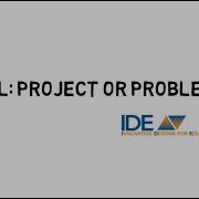 What S The Difference Between Project Based And Problem Based Learning