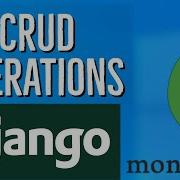 Python Django MongoDB CRUD Tutorial CREATE READ UPDATE DELETE