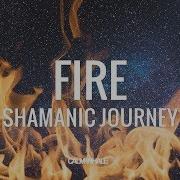 FIRE Pure Shamanic Drum Journey 2 Deep Trance Cleansing Meditation CalmWhale
