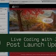 Post Launch Updates Live Coding With Jesse
