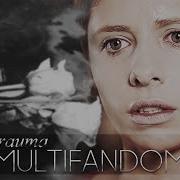 Multifandom Trauma