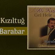 Ali Kızıltuğ Barabar Official Audio