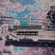 Vietsub Lyrics Hypnotized DEAMN