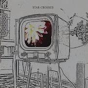 STAR CROSSED