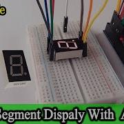 SEGMENT DISPLAY ARDUINO Tutorial Seven SEGMENT DISPLAY ARDUINO UNO Code And Circuit Diagram