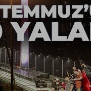 15 Temmuz Darbe Girişimine Yalanlarıyla Damga Vuran 10 İsim 15 Temmuz Un 10 Yalanı