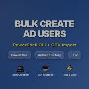 How To Create Bulk AD Users Using PowerShell Script With Graphical Interface