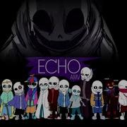 Underverse AMV Echo