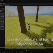 Creating Foliage And Fixing Collision With Objects
