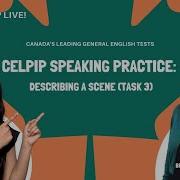 CELPIP LIVE CELPIP Speaking Practice Describing A Scene Task 3 S2 E19