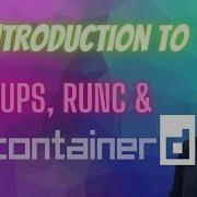 An Introduction To Cgroups Runc ContainerD