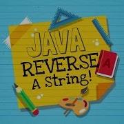 Beginner Java Project Reverse A String