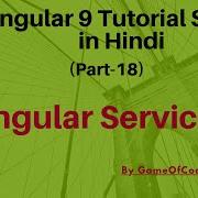 Angular Services Angular 9 Tutorial Series In Hindi GameOfCode By Ajay Awasthee