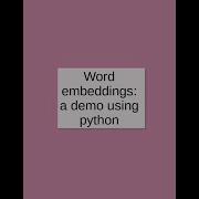 Word Embeddings Demo Using Python And Gensim
