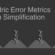 Surface Simplification Using Quadric Error Metrics QEM