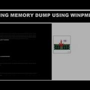 Capturing Memory Dump Using WinPmem