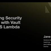 Improving Your Security Posture With HashiCorp Vault And AWS Lambda