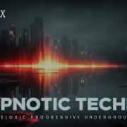 HYPNOTIC TECHNO Journey Deep Melodic Progressive Underground Set No Vocals