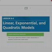 Linear Exponential And Quadratic Models Lesson 8 5