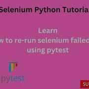 Tutorials 42 How To Run Failed Selenium Pytests Selenium Python
