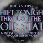 SHIFT TONIGHT WITH THE VOID STATE METHOD 3 0 Deep Hypnosis