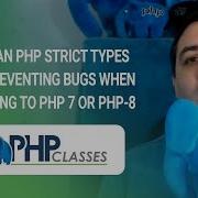 How Can PHP Strict Types Help Preventing Bugs When Migrating To PHP 7 Or PHP 8