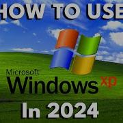 How To Safely Use Microsoft Windows XP In 2024