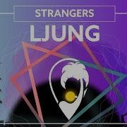 LJUNG Sandro Thorell Strangers Lyric Video