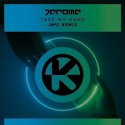 Jerome Take My Hand AXMO Extended Remix