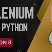 Session 8 Selenium With Python