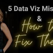 5 Data Viz Mistakes How To Fix Them