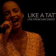 Sade Like A Tattoo Live Video From San Diego