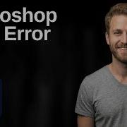 Photoshop GPU Error Easy Fix Guide