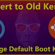 Revert To Old Kernel Linux Change Set Default Boot Kernel Boot With Old Previous Linux Kernel