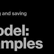 Model Samples Tutorial Naming And Saving