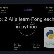 How To 2 AI S Learn Pong Each Other In Python Incl Download