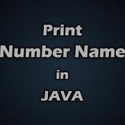 Print Number Name In JAVA String Programs In JAVA BluejCode