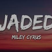 Miley Cyrus Jaded Lyrics