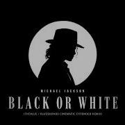 Michael Jackson Black Or White TheBlue BlueSounds Cinematic Extended Remix