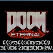 DOOM Eternal V1 12 Load Time Comparison PS4 Vs PS4 Pro Vs PS5