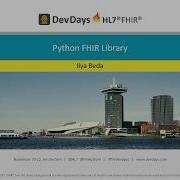 Ilya Beda Python FHIR Library DevDays 2019 Amsterdam