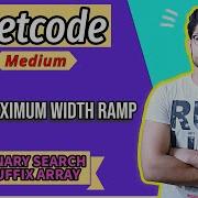962 Максимальная ширина LEETCODE СРЕДНИЙ УРОВЕНЬ ДВОИЧНЫЙ ПОИСК
