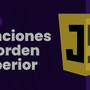 JavaScript Clase 7 Funciones De Orden Superior