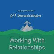 Getting Started With ExpressionEngine Lesson 10 Working With Relationships