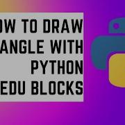 HOW TO DRAW RECTANGLE WITH PYTHON IN EDU BLOCKS